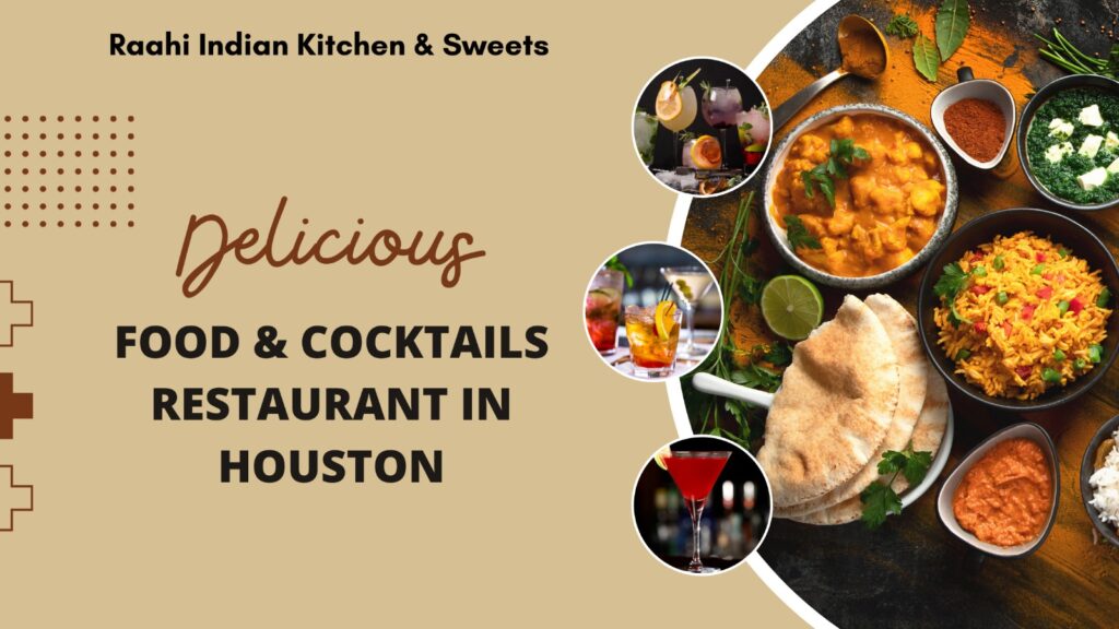 Where to Find the Best Indian Food & Cocktails in Houston